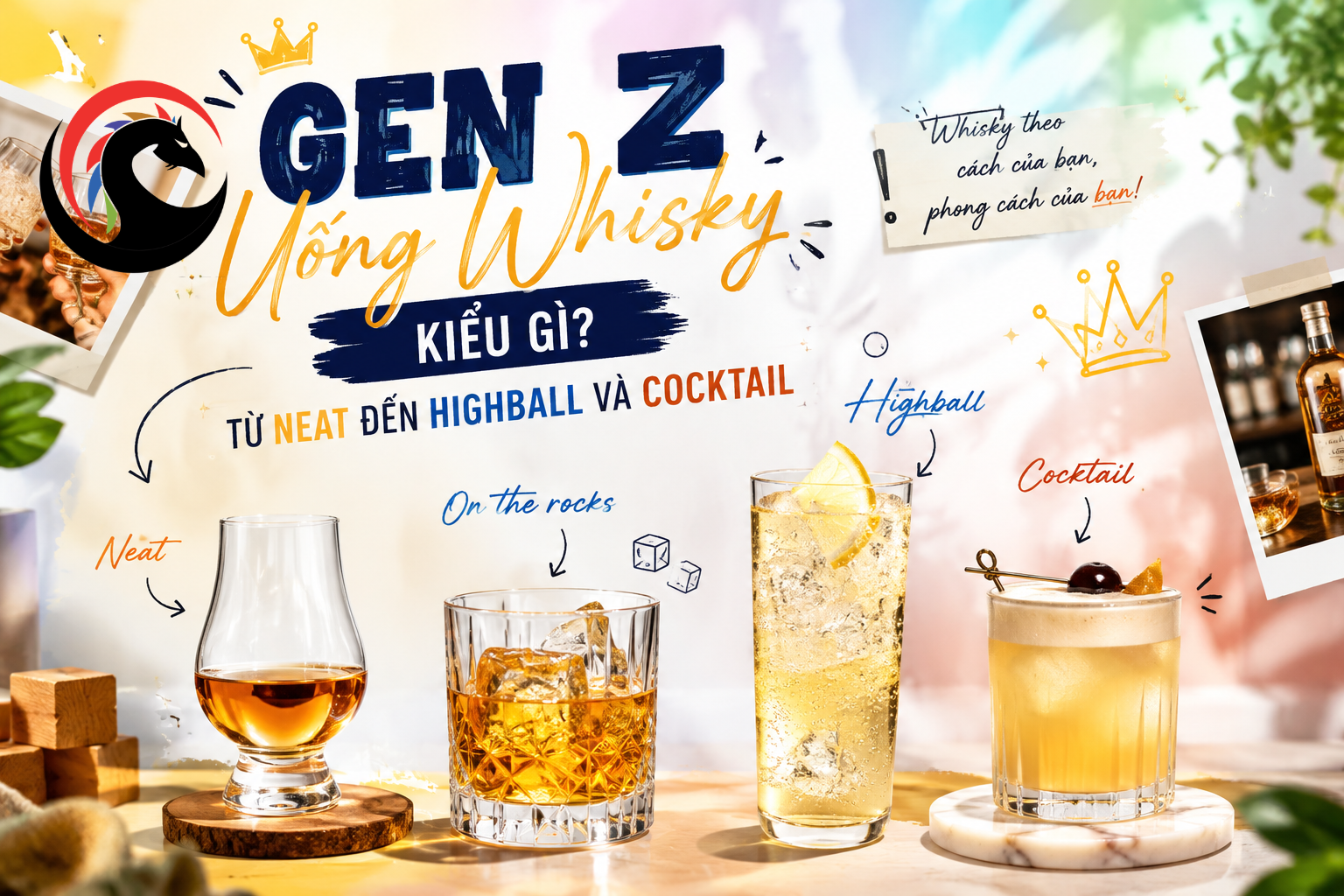 Gen Z uống Whisky kiểu gì? Từ Neat đến Highball và Cocktail